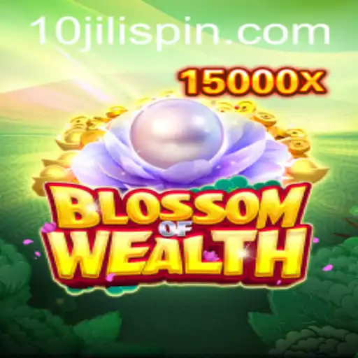 Discover the World of 'BlossomofWealth' and Uncover the Secrets with '10JILI'