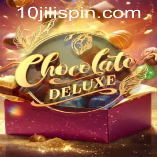 Unwrapping the Sweet Game: ChocolateDeluxe Featuring 10JILI