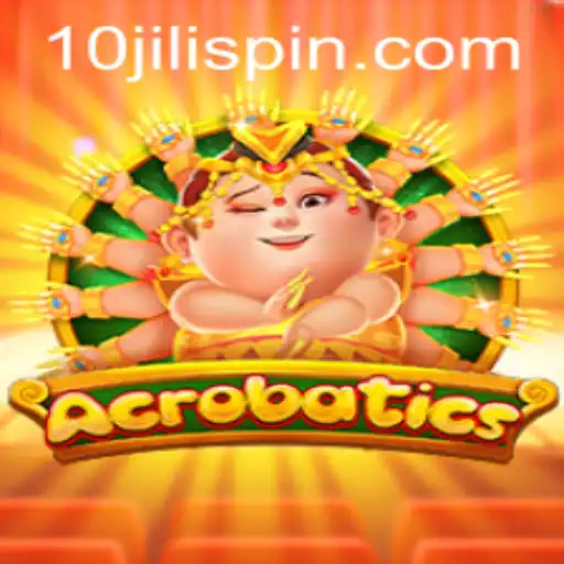 Mastering Acrobatics: A Thrilling Journey into the World of 10JILI