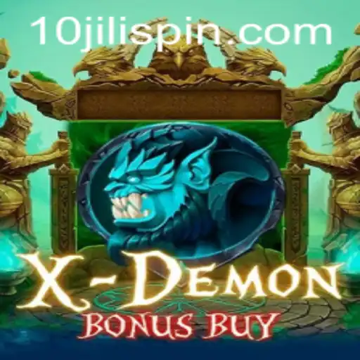 Exploring the Thrills of XDemonBonusBuy and the Power of 10JILI