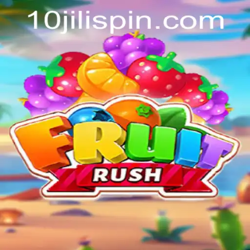 Exploring the Excitement of FruitRush with the Exclusive 10JILI Experience