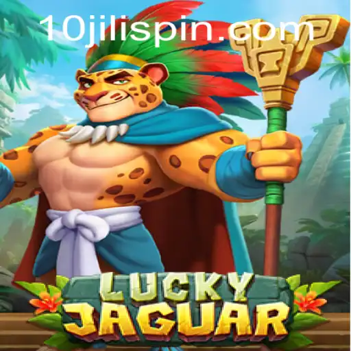 Unlock the Thrill: Exploring LuckyJaguar and its 10JILI Advantage