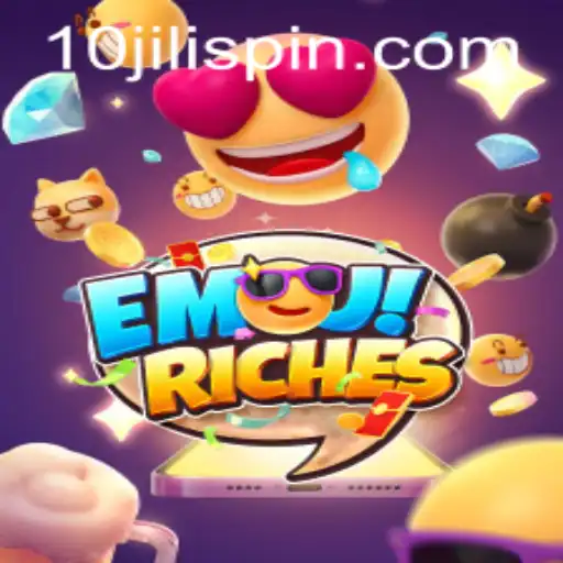 Explore the World of EmojiRiches: Unleash the Fun with 10JILI