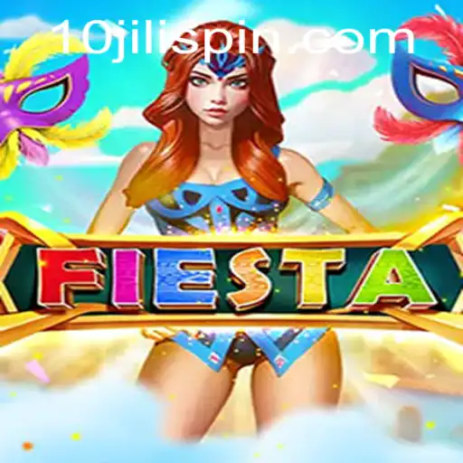 Fiesta: Exciting Gameplay with a Twist of 10JILI