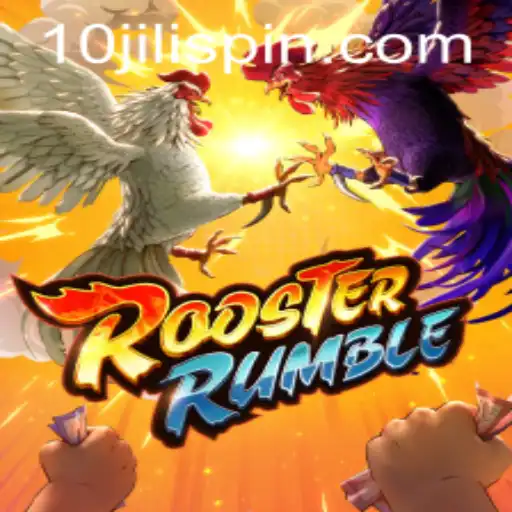 Explore the Thrilling World of RoosterRumble with 10JILI