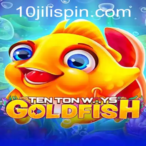 Discovering TenTonWaysGoldfish: An Exciting New Addition with 10JILI